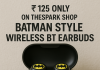 TheSpark Shop Batman Style Wireless BT Earbuds at ₹125: Innovation Meets Affordability rs 125 only on thespark shop batman style wireless bt earbuds